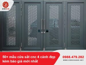50+ mẫu cửa sắt cnc 4 cánh đẹp kèm báo giá mới nhất