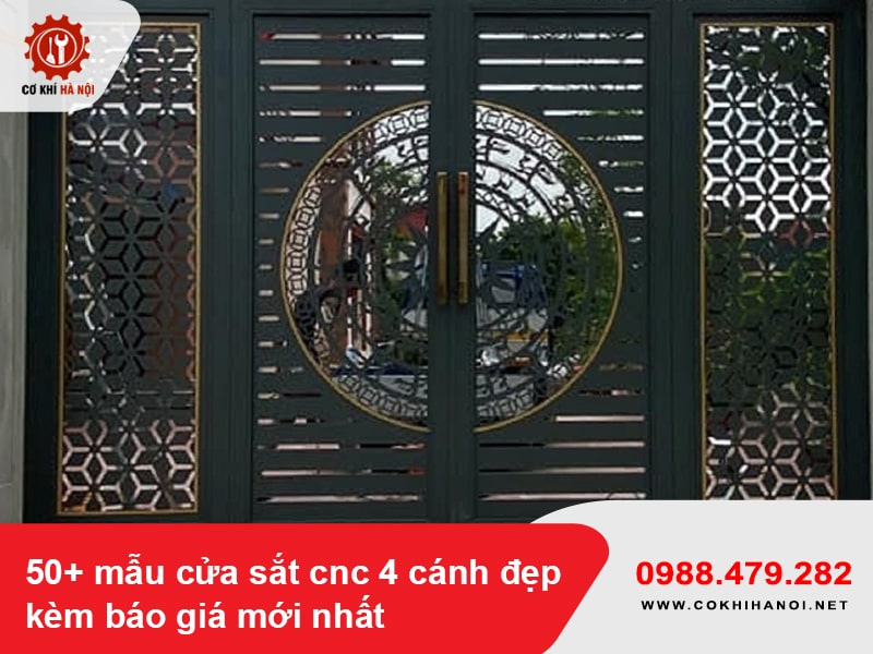 50+ mẫu cửa sắt cnc 4 cánh đẹp kèm báo giá mới nhất