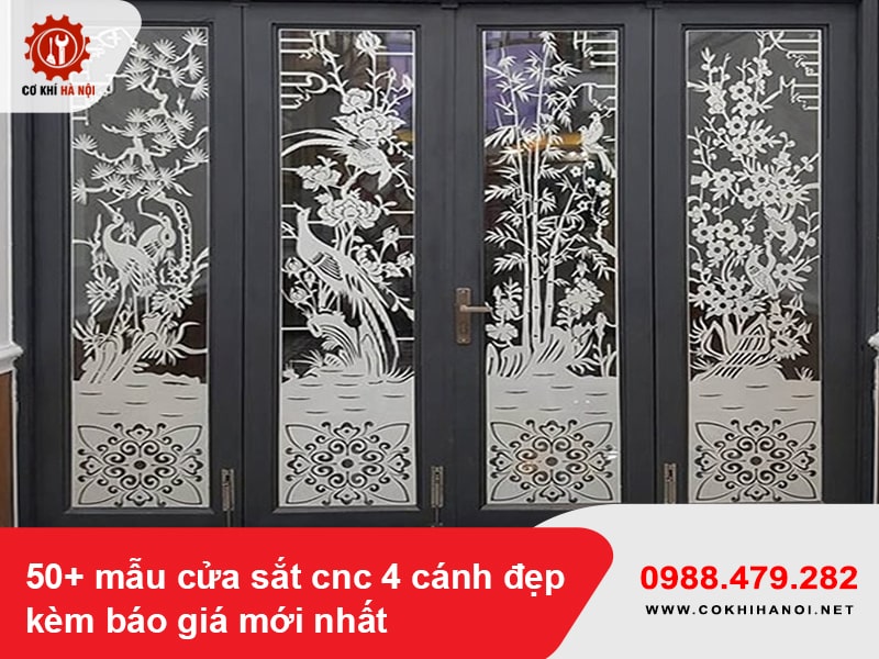50+ mẫu cửa sắt cnc 4 cánh đẹp kèm báo giá mới nhất