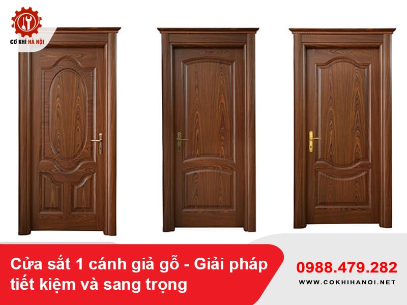 Cửa sắt 1 cánh giả gỗ - Giải pháp tiết kiệm và sang trọng