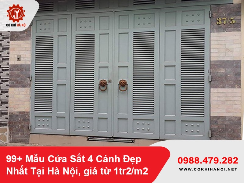 99+ Mẫu Cửa Sắt 4 Cánh Đẹp Nhất Tại Hà Nội, giá từ 1tr2/m2