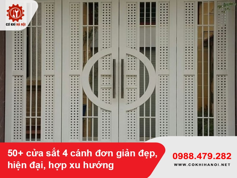 50+ cửa sắt 4 cánh đơn giản đẹp, hiện đại, hợp xu hướng