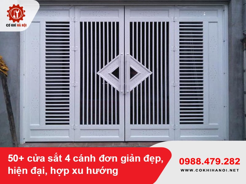 50+ cửa sắt 4 cánh đơn giản đẹp, hiện đại, hợp xu hướng