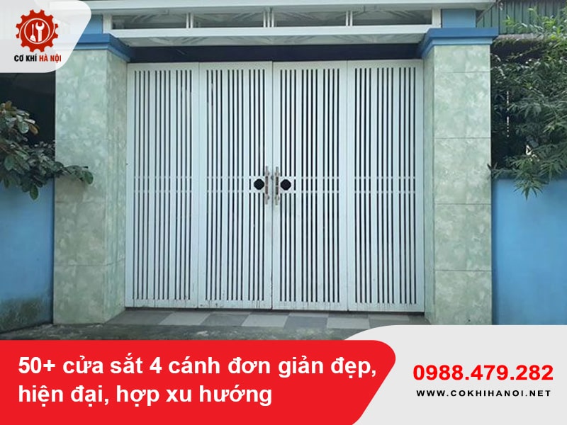 50+ cửa sắt 4 cánh đơn giản đẹp, hiện đại, hợp xu hướng