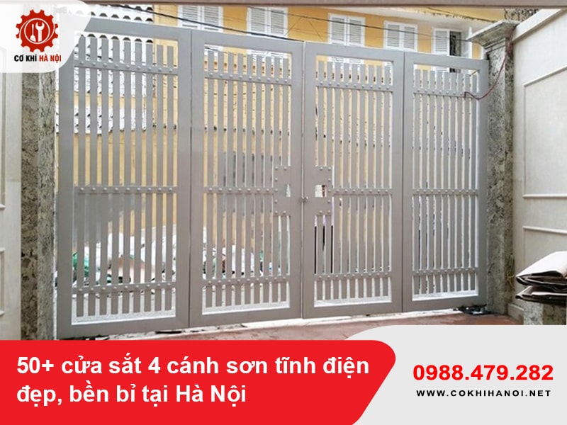50+ cửa sắt 4 cánh sơn tĩnh điện đẹp, bền bỉ tại Hà Nội