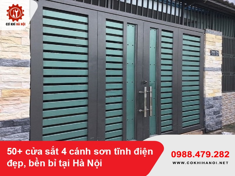 50+ cửa sắt 4 cánh sơn tĩnh điện đẹp, bền bỉ tại Hà Nội