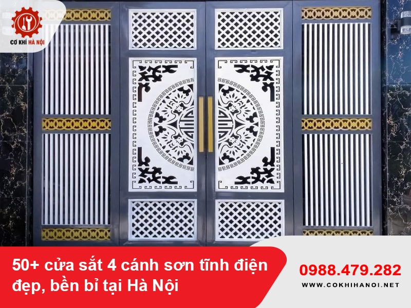 50+ cửa sắt 4 cánh sơn tĩnh điện đẹp, bền bỉ tại Hà Nội