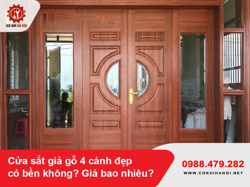 Cửa sắt giả gỗ 4 cánh đẹp có bền không? Giá bao nhiêu?