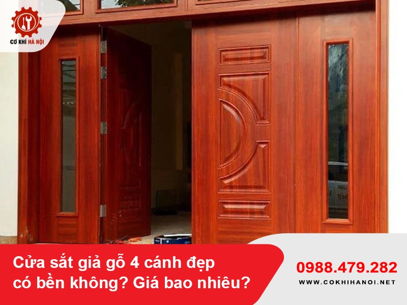 Cửa sắt giả gỗ 4 cánh đẹp có bền không? Giá bao nhiêu?