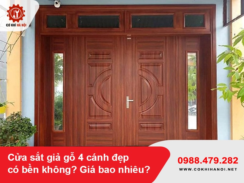 Cửa sắt giả gỗ 4 cánh đẹp có bền không? Giá bao nhiêu?
