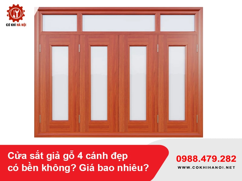 Cửa sắt giả gỗ 4 cánh đẹp có bền không? Giá bao nhiêu?