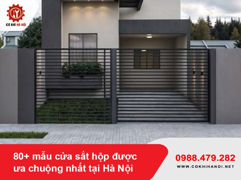 80+ mẫu cửa sắt hộp được ưa chuộng nhất tại Hà Nội