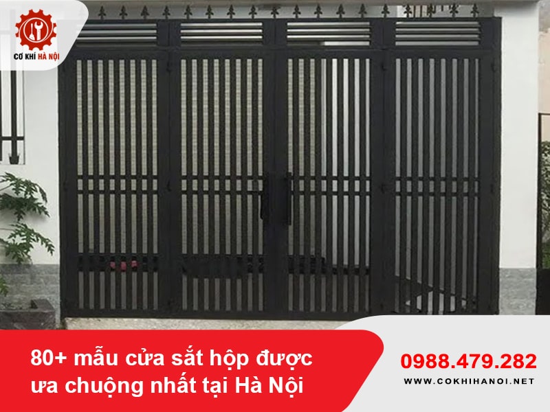 80+ mẫu cửa sắt hộp được ưa chuộng nhất tại Hà Nội