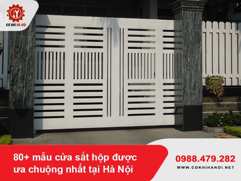80+ mẫu cửa sắt hộp được ưa chuộng nhất tại Hà Nội