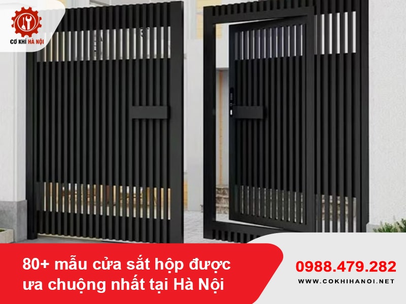 80+ mẫu cửa sắt hộp được ưa chuộng nhất tại Hà Nội