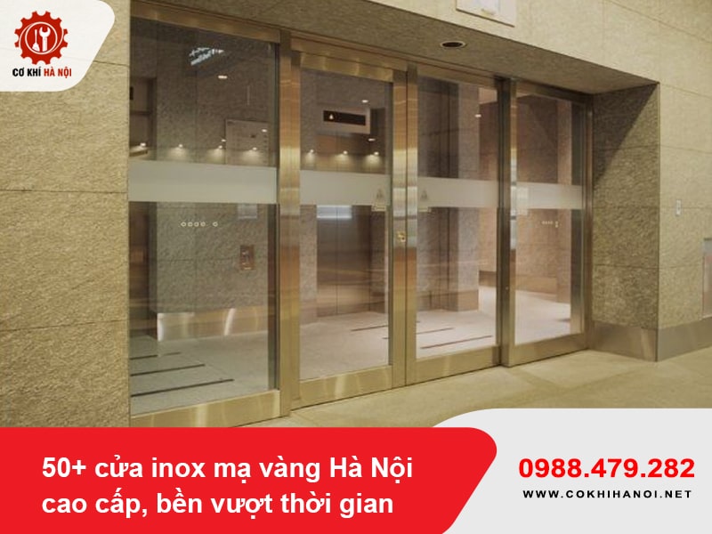50+ cửa inox mạ vàng Hà Nội cao cấp, bền vượt thời gian