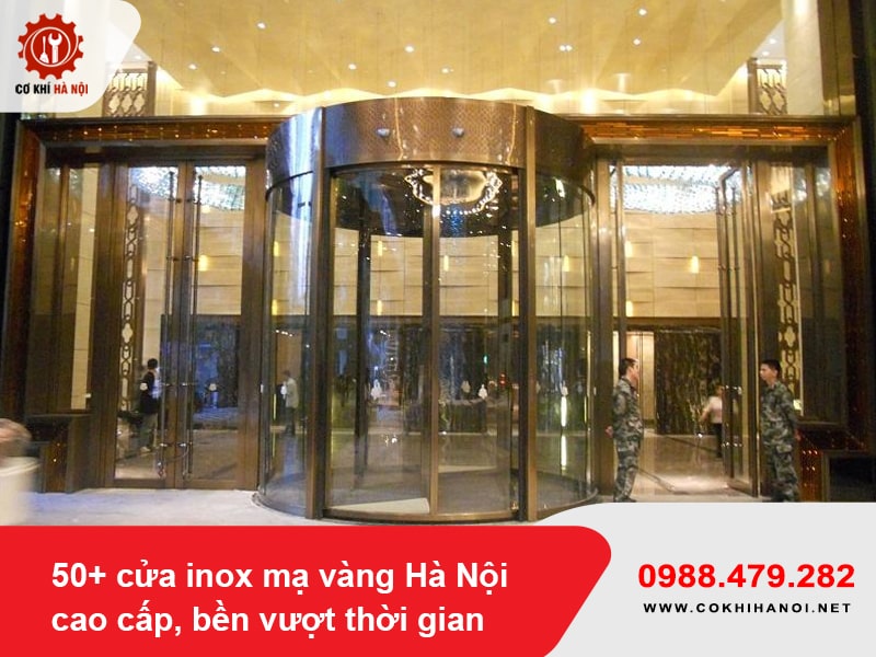 50+ cửa inox mạ vàng Hà Nội cao cấp, bền vượt thời gian