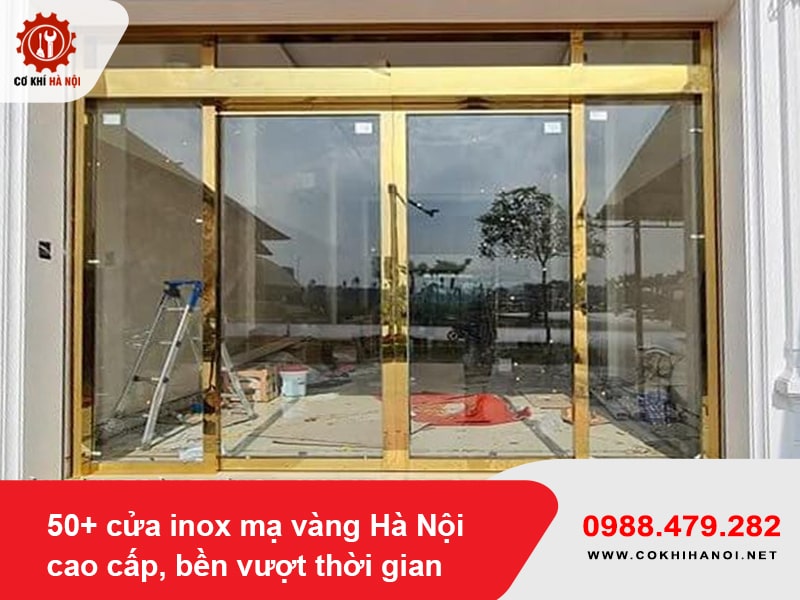 50+ cửa inox mạ vàng Hà Nội cao cấp, bền vượt thời gian