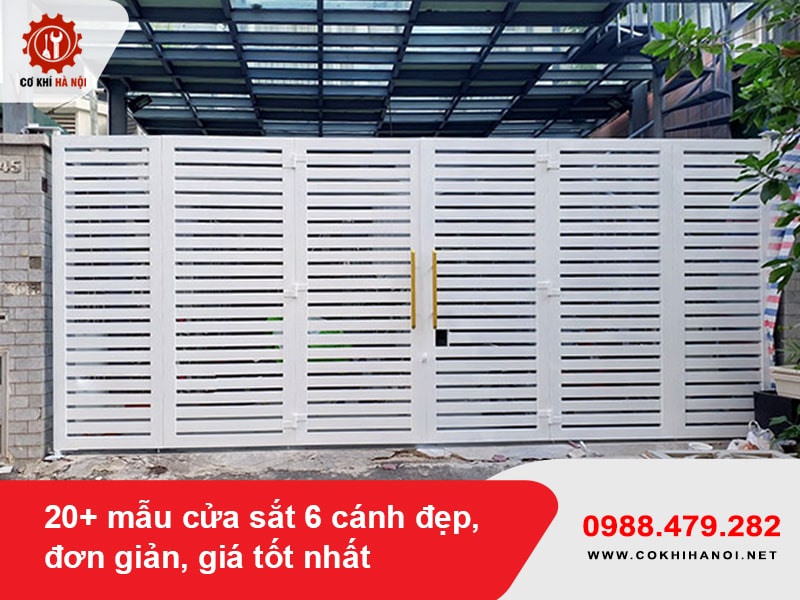20+ mẫu cửa sắt 6 cánh đẹp, đơn giản, giá tốt nhất 2025