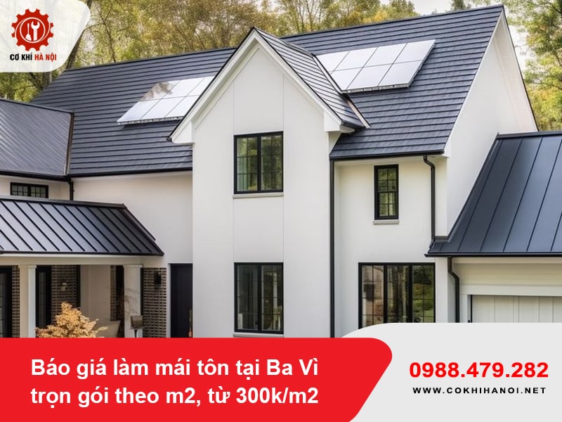 Báo giá làm mái tôn tại Ba Vì trọn gói theo m2, từ 300k/m2