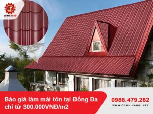 Báo giá làm mái tôn tại Đống Đa chỉ từ 300.000VNĐ/m2