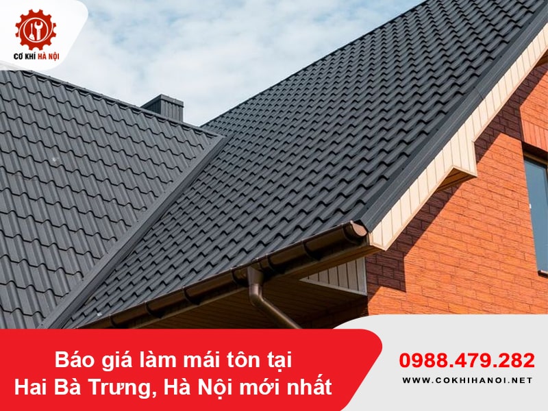 Báo giá làm mái tôn tại Hai Bà Trưng, Hà Nội mới nhất 2025