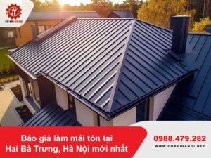 Báo giá làm mái tôn tại Hai Bà Trưng, Hà Nội mới nhất 2025