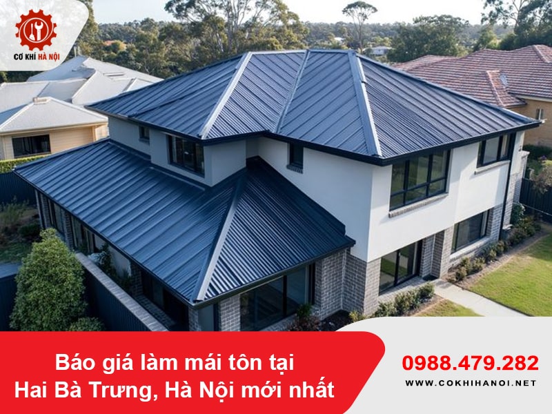 Báo giá làm mái tôn tại Hai Bà Trưng, Hà Nội mới nhất 2025