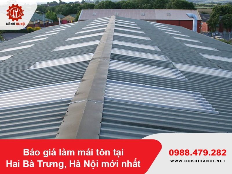 Báo giá làm mái tôn tại Hai Bà Trưng, Hà Nội mới nhất 2025