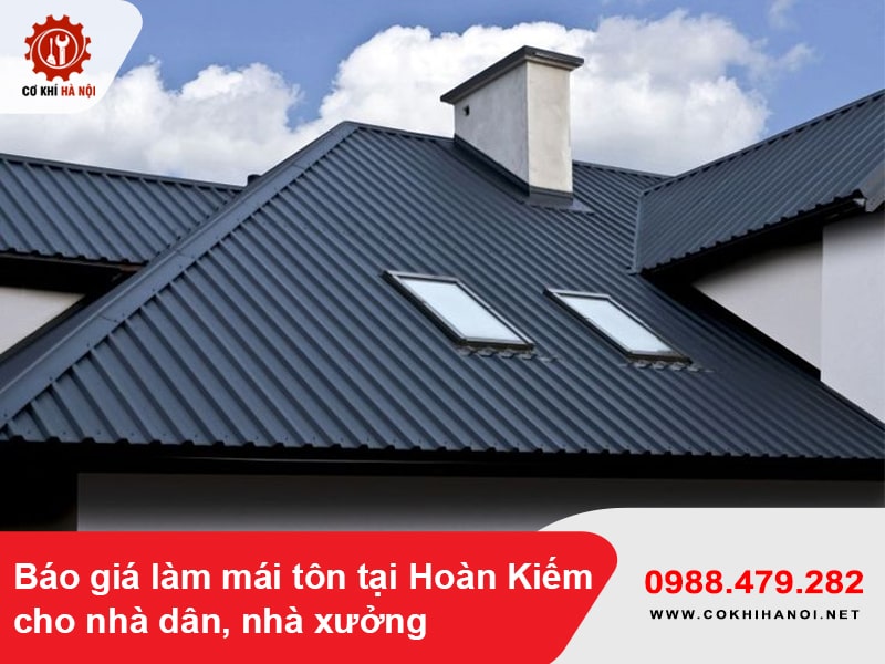 Báo giá làm mái tôn tại Hoàn Kiếm cho nhà dân, nhà xưởng