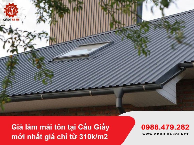 Giá làm mái tôn tại Cầu Giấy mới nhất giá chỉ từ 310k/m2