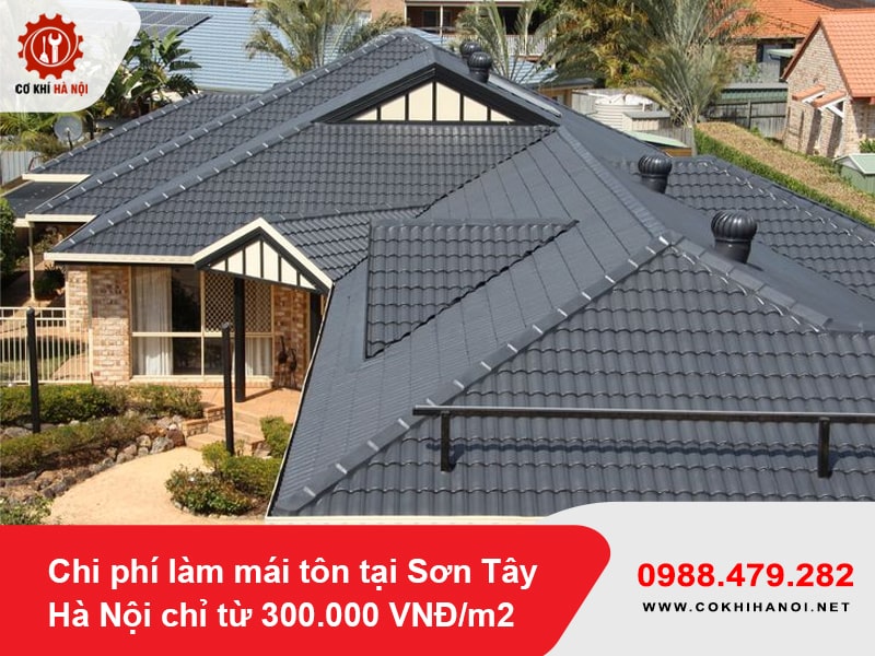 Chi phí làm mái tôn tại Sơn Tây Hà Nội chỉ từ 300.000 VNĐ/m2