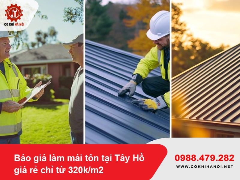 Báo giá làm mái tôn tại Tây Hồ, giá rẻ chỉ từ 320k/m2
