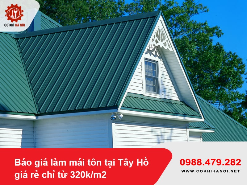 Báo giá làm mái tôn tại Tây Hồ, giá rẻ chỉ từ 320k/m2