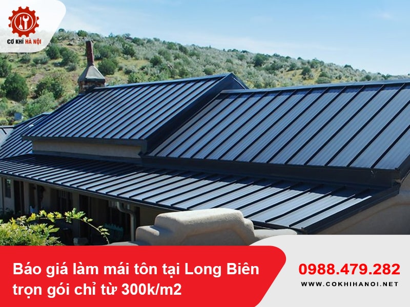 Báo giá làm mái tôn tại Long Biên trọn gói chỉ từ 300k/m2
