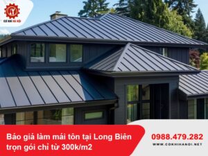 Báo giá làm mái tôn tại Long Biên trọn gói chỉ từ 300k/m2