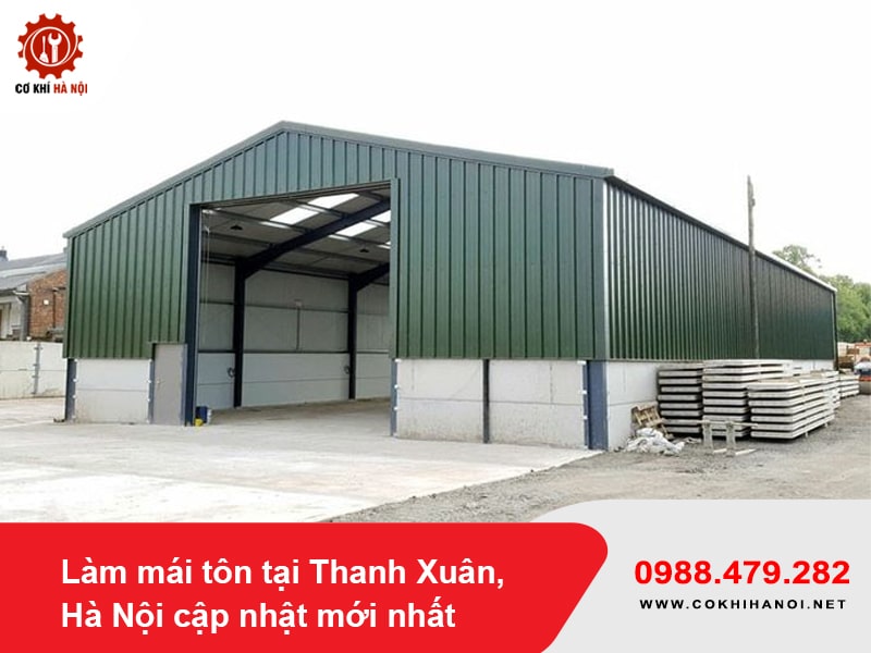 Làm mái tôn tại Thanh Xuân, Hà Nội cập nhật mới nhất 2025