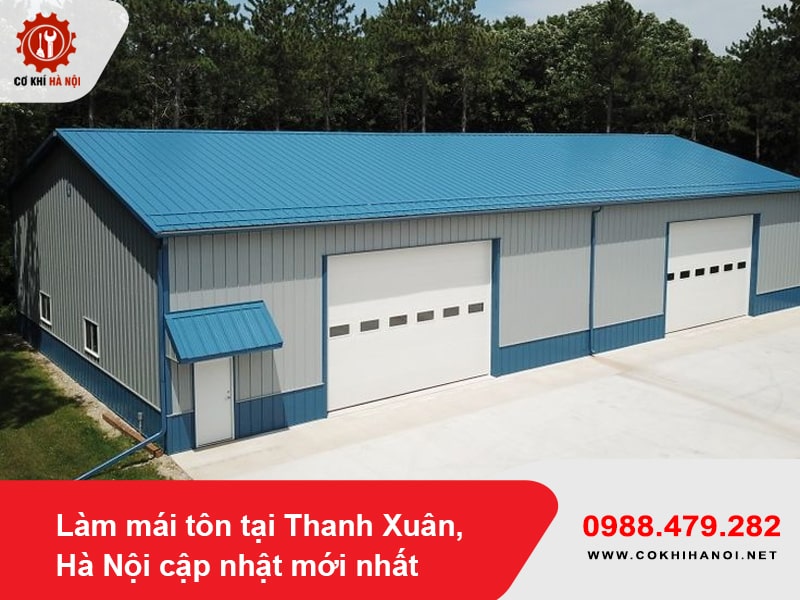 Làm mái tôn tại Thanh Xuân, Hà Nội cập nhật mới nhất 2025