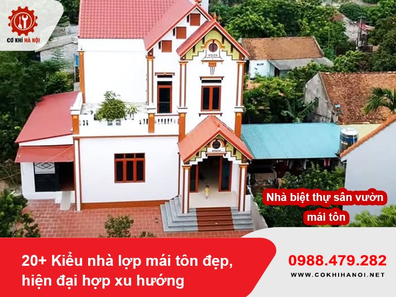 20+ Kiểu nhà lợp mái tôn đẹp, hiện đại hợp xu hướng 2025 - Nhà biệt thự sân vườn mái tôn