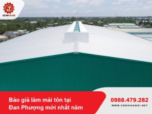 Báo giá làm mái tôn tại Đan Phượng mới nhất năm 2025