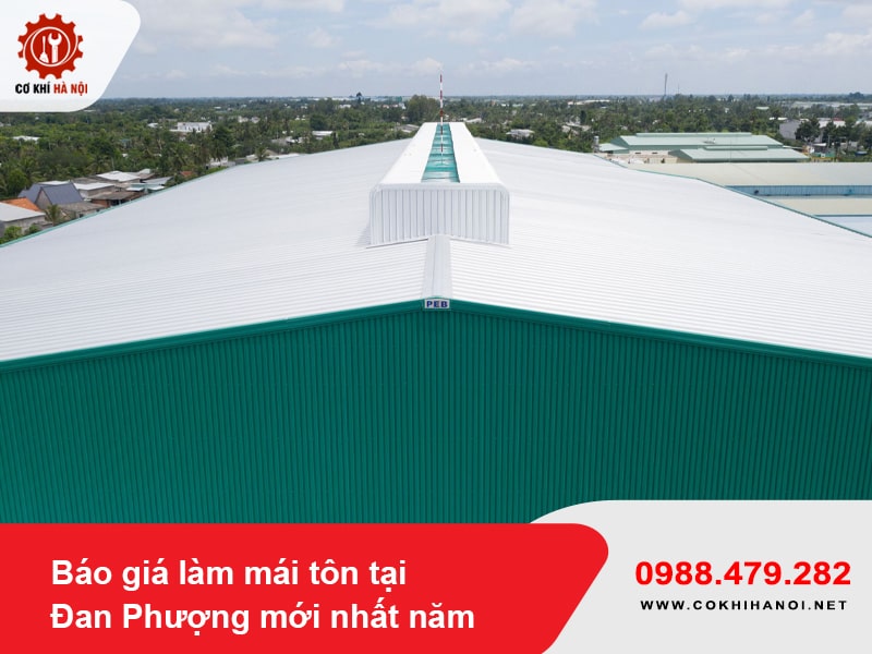 Báo giá làm mái tôn tại Đan Phượng mới nhất năm 2025