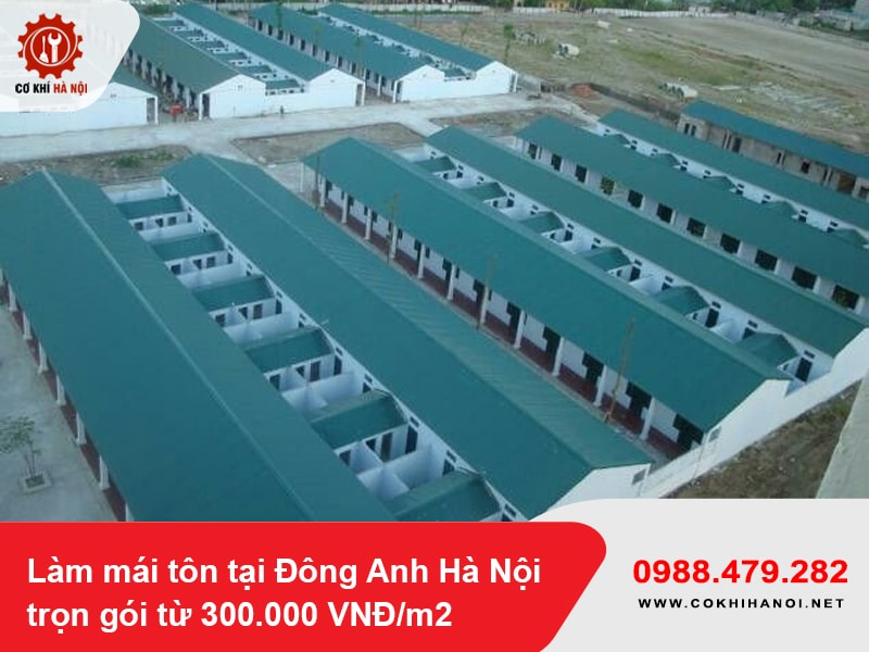 Làm mái tôn tại Đông Anh Hà Nội trọn gói từ 300.000 VNĐ/m2