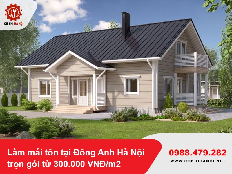 Làm mái tôn tại Đông Anh Hà Nội trọn gói từ 300.000 VNĐ/m2