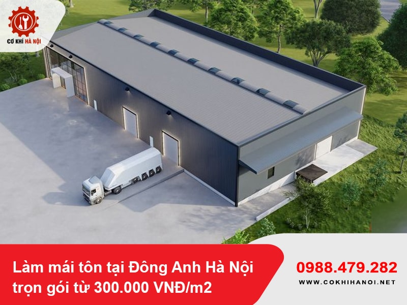 Làm mái tôn tại Đông Anh Hà Nội trọn gói từ 300.000 VNĐ/m2
