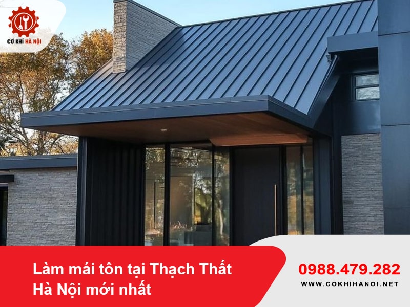 Làm mái tôn tại Thạch Thất Hà Nội mới nhất năm 2025