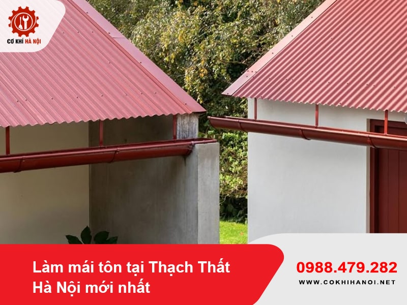 Làm mái tôn tại Thạch Thất Hà Nội mới nhất năm 2025