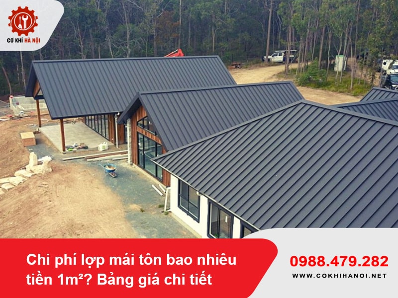 Chi phí lợp mái tôn bao nhiêu tiền 1m²? Bảng giá chi tiết 2025