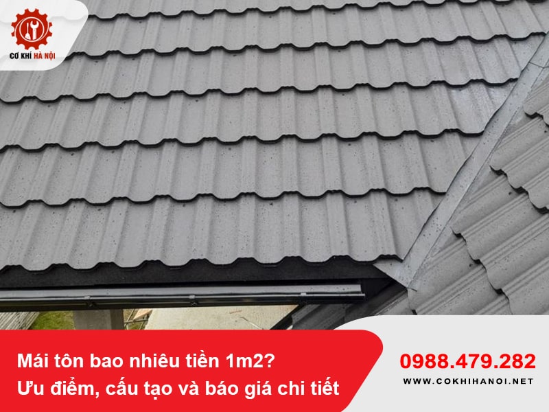 Mái tôn bao nhiêu tiền 1m2? Ưu điểm, cấu tạo và báo giá chi tiết 2025