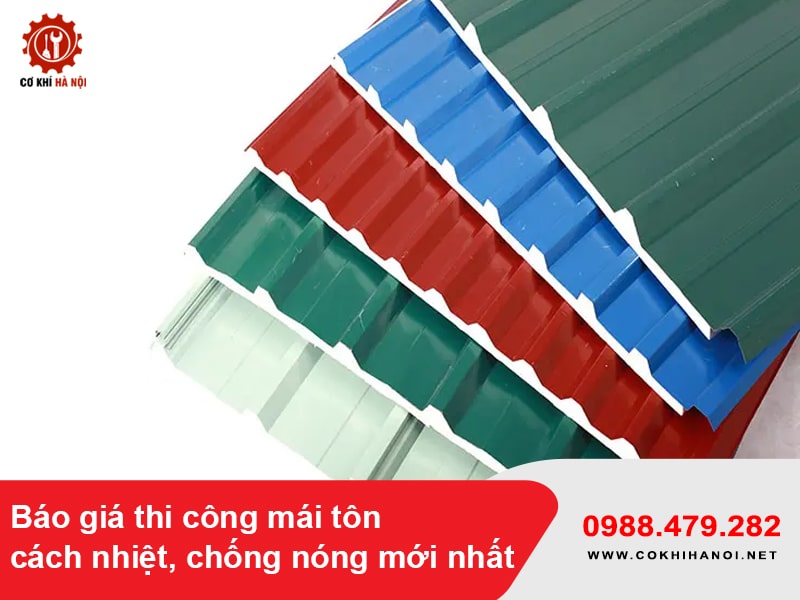 Báo giá thi công mái tôn cách nhiệt, chống nóng mới nhất 2025