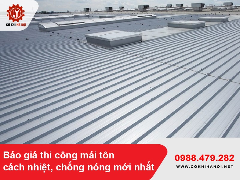 Báo giá thi công mái tôn cách nhiệt, chống nóng mới nhất 2025